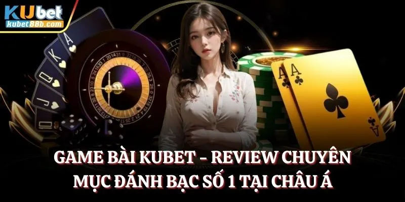 game-bai-kubet